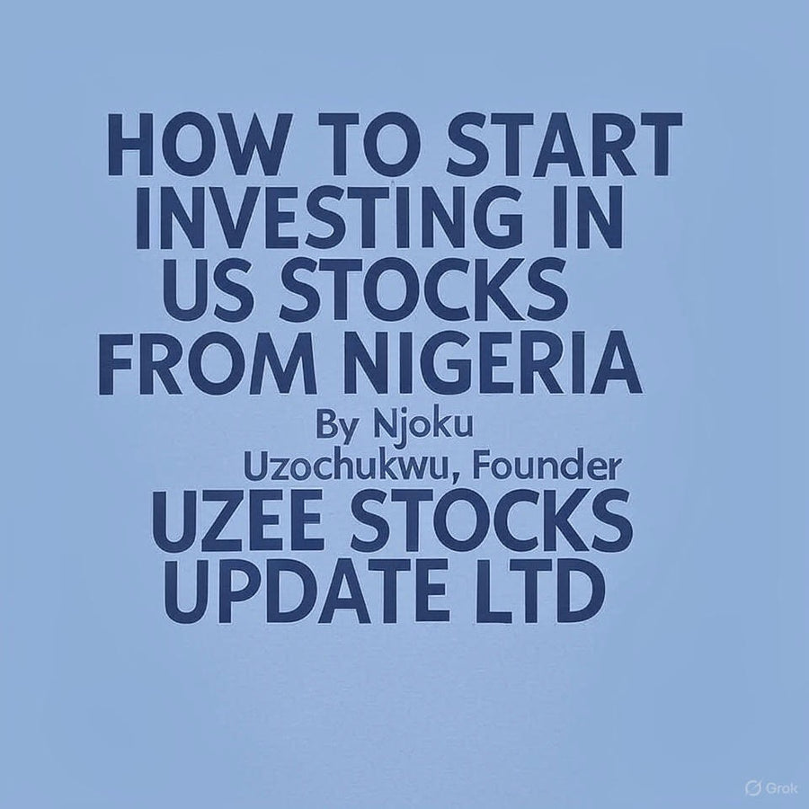 HOW TO START INVESTING IN US STOCKS FROM NIGERIA